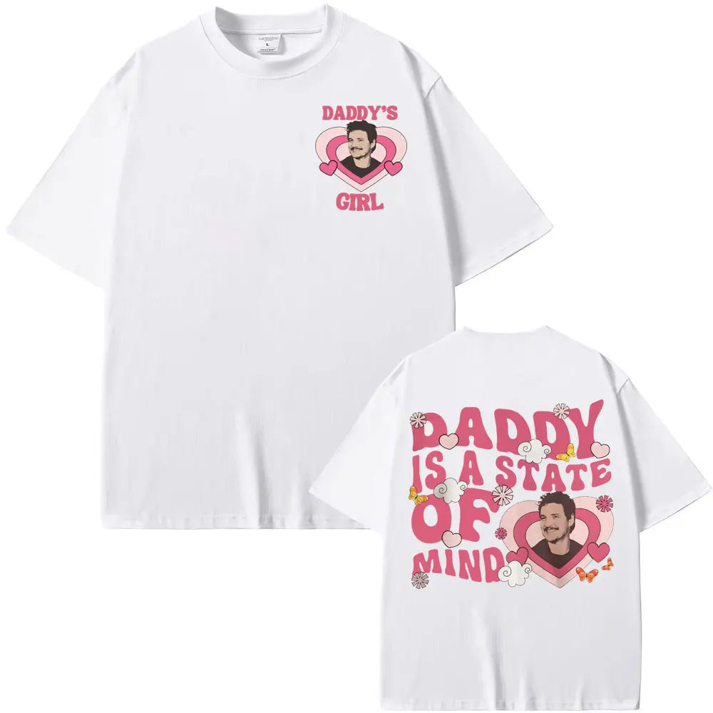 Pedro Pascal Daddy Is A State of Mind T-Shirt Movie TV Actor T-shirt Men Women Fashion Casual Comfort Cotton T Shirts Streetwear