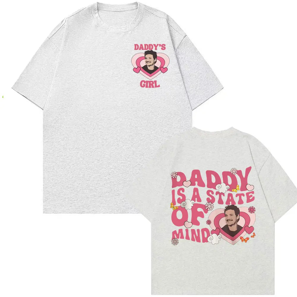 Pedro Pascal Daddy Is A State of Mind T-Shirt Movie TV Actor T-shirt Men Women Fashion Casual Comfort Cotton T Shirts Streetwear